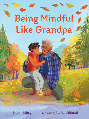 cover image of Being Mindful Like Grandpa